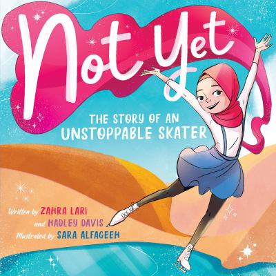 Not yet : the story of an unstoppable ice skater Book cover