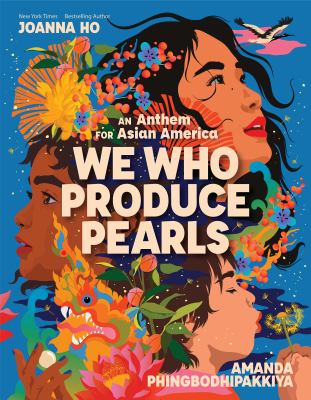 We who produce pearls : an anthem for Asian America Book cover