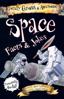 Totally gross & awesome space facts & jokes Book cover