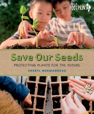 Save our seeds : protecting plants for the future Book cover
